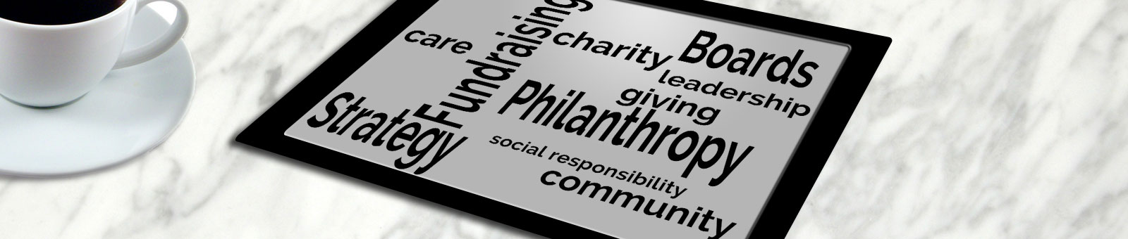 Fundraising, Philanthropy, Boards,Strategy, Charity, Giving, Community, Care, Leadership, Social Responsibility